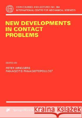 New Developments in Contact Problems P. Wriggers P. Panatiotopoulos Peter Wriggers 9783211831540 Springer