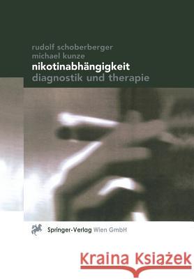 Nikotinabhängigkeit: Diagnostik Und Therapie Bayer, P. 9783211831694 Springer