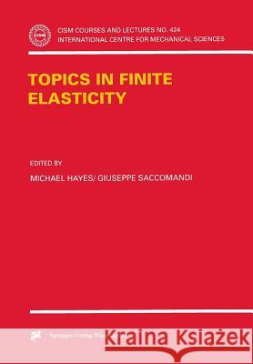 Topics in Finite Elasticity Michael Hayes Giuseppe Saccomandi M. Hayes 9783211833360 Springer Vienna