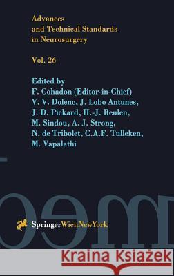 Advances and Technical Standards in Neurosurgery F. Cohadon V. V. Dolenc J. Lobo Antunes 9783211834244 Springer