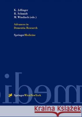 Advances in Dementia Research K. a. Jellinger R. Schmidt M. Windisch 9783211835135 Springer Vienna