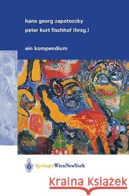 Psychiatrie Der Lebensabschnitte: Ein Kompendium Hans G Zapotoczky, Peter K Fischhof 9783211835890