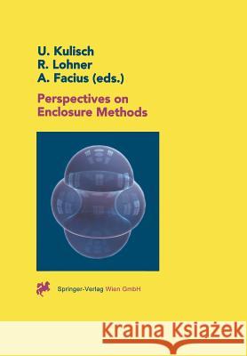 Perspectives on Enclosure Methods  9783211835906 SPRINGER-VERLAG, AUSTRIA