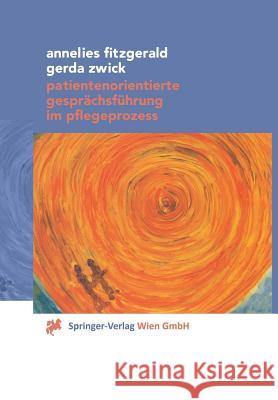 Patientenorientierte Gesprächsführung Im Pflegeprozess Seidl, A. 9783211836644 Springer