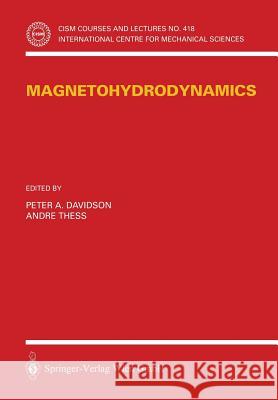 Magnetohydrodynamics John Davidson Andre Thess Peter A. Davidson 9783211836866 Springer