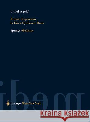 Protein Expression in Down Syndrome Brain Gert Lubec G. Lubec 9783211837320 Springer