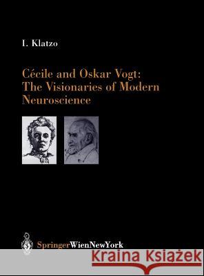 Cécile and Oskar Vogt: The Visionaries of Modern Neuroscience Zu Rhein, G. 9783211837986 Springer Vienna
