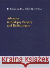 Advances in Epilepsy Surgery and Radiosurgery O. Schrottner B. Sutter Inge Muller 9783211838372 Springer Vienna