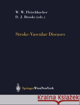 Stroke-Vascular Diseases W. Wolfgang Fleischhacker David J. Brooks W. Wolfgang Fleischhacker 9783211838679 Springer Vienna