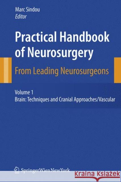 Practical Handbook of Neurosurgery: From Leading Neurosurgeons Sindou, Marc 9783211848197 SPRINGER-VERLAG, AUSTRIA
