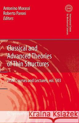 Classical and Advanced Theories of Thin Structures: Mechanical and Mathematical Aspects Morassi, Antonio 9783211854297 Springer