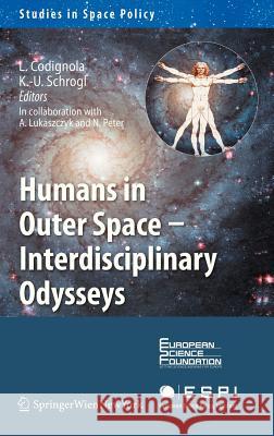 Humans in Outer Space - Interdisciplinary Odysseys Luca Codignola 9783211874646 Springer