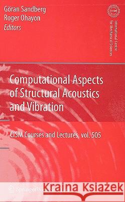 Computational Aspects of Structural Acoustics and Vibration G. Sandberg 9783211896501