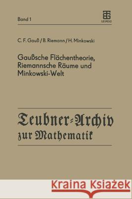 Gaußsche Flächentheorie, Riemannsche Räume Und Minkowski-Welt Gauß, C. F. 9783211958254