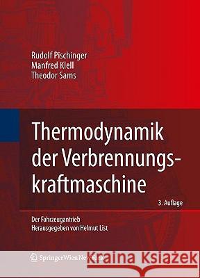 Thermodynamik der Verbrennungskraftmaschine Rudolf Pischinger Manfred Klell Theodor Sams 9783211992760 Springer
