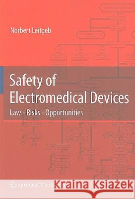 Safety of Electromedical Devices: Law - Risks - Opportunities Leitgeb, Norbert 9783211996829 SPRINGER