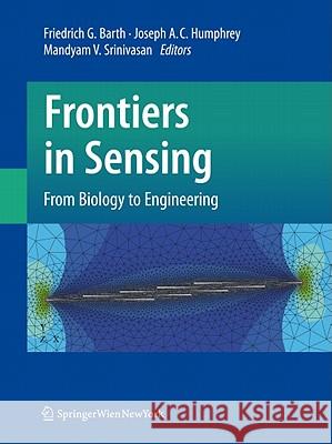 Frontiers in Sensing: From Biology to Engineering Barth, Friedrich G. 9783211997482 Not Avail