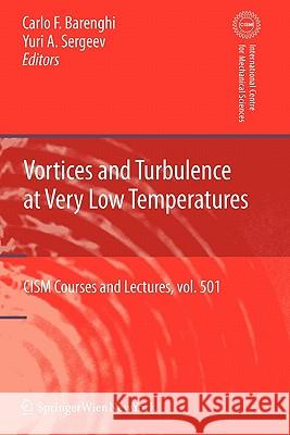 Vortices and Turbulence at Very Low Temperatures Carlo F. Barenghi Yuri Sergeev 9783211998687