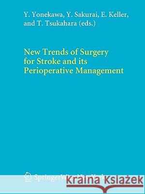 New Trends of Surgery for Cerebral Stroke and Its Perioperative Management Yonekawa, Yasuhiro 9783211998793 Springer