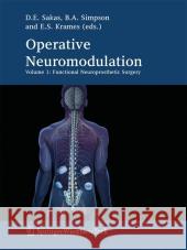 Operative Neuromodulation: Volume 1: Functional Neuroprosthetic Surgery. an Introduction Sakas, Damianos E. 9783211998854 Not Avail