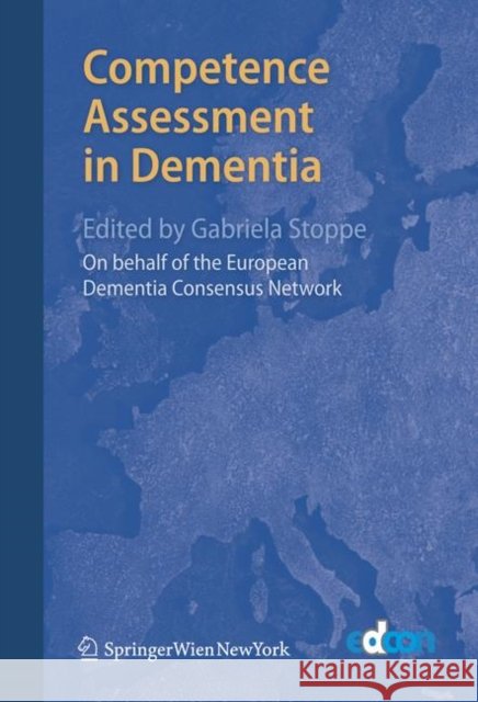 Competence Assessment in Dementia European Dementia Consensus Network 9783211999035