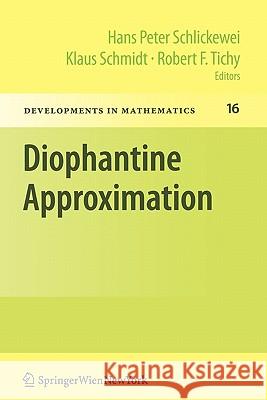 Diophantine Approximation: Festschrift for Wolfgang Schmidt Tichy, Robert F. 9783211999097 Springer