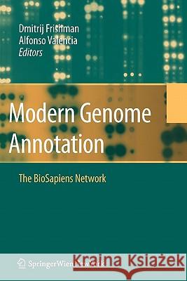 Modern Genome Annotation: The Biosapiens Network Frishman, D. 9783211999110 Springer