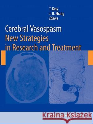 Cerebral Vasospasm: New Strategies in Research and Treatment Kiris, Talat 9783211999165 Springer