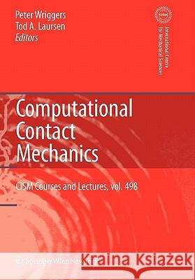 Computational Contact Mechanics Peter Wriggers Tod A. Laursen 9783211999226 Springer