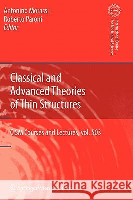 Classical and Advanced Theories of Thin Structures: Mechanical and Mathematical Aspects Morassi, Antonio 9783211999400 Springer