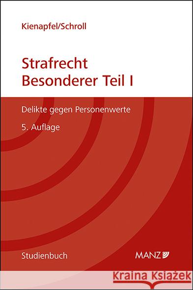 Strafrecht - Besonderer Teil I Kienapfel, Diethelm, Schroll, Hans Valentin 9783214026448 Manz'sche Verlags- u. Universitätsbuchhandlun