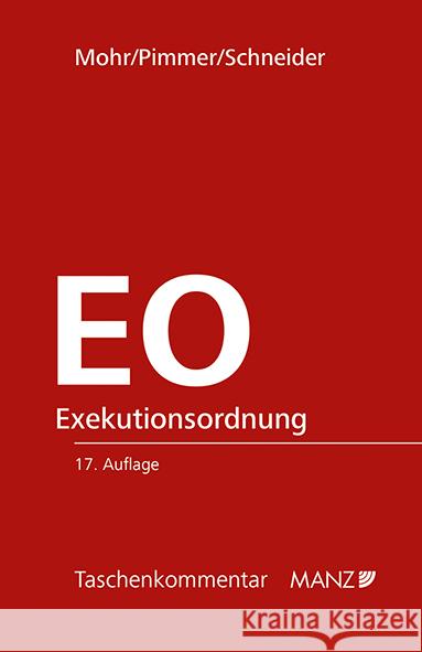 Exekutionsordnung - EO Mohr, Franz, Pimmer, Herbert, Schneider, Birgit 9783214027483