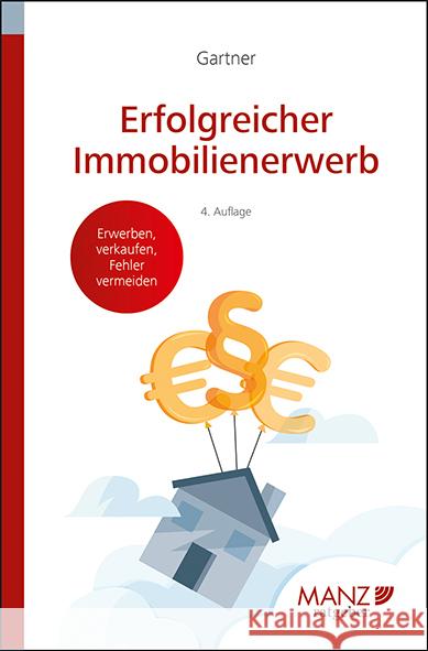 Erfolgreicher Immobilienerwerb Gartner, Herbert 9783214042615 Manz'sche Verlags- u. Universitätsbuchhandlun