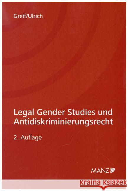 Legal Gender Studies und Antidiskriminierungsrecht Greif, Elisabeth; Ulrich, Silvia 9783214068479 Manz'sche Verlags- u. Universitätsbuchhandlun