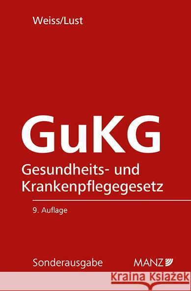 Gesundheits- und Krankenpflegegesetz GuKG Weiß, Susanne, Lust, Alexandra 9783214074081 Manz'sche Verlags- u. Universitätsbuchhandlun