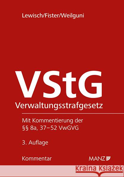 Verwaltungsstrafgesetz - VStG Lewisch, Peter, Fister, Mathis, Weilguni, Johanna 9783214252533 Manz'sche Verlags- u. Universitätsbuchhandlun