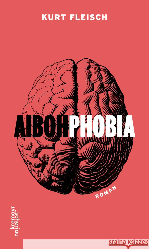 Aibohphobia Fleisch, Kurt 9783218013109