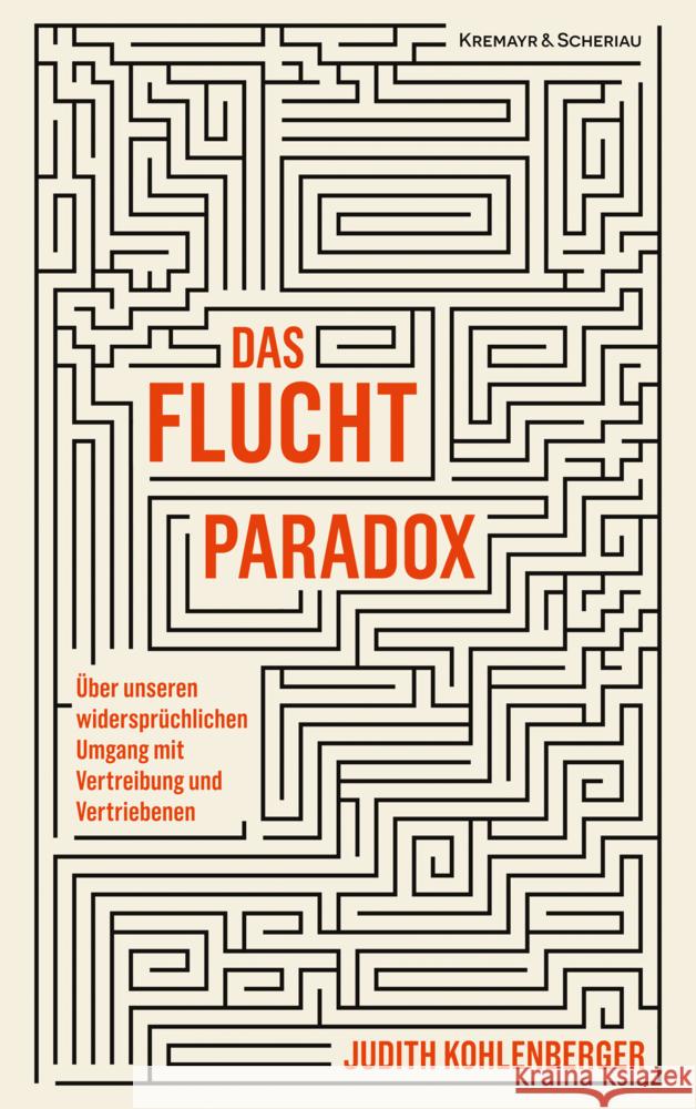 Das Fluchtparadox Kohlenberger, Judith 9783218013451 Verlag Kremayr & Scheriau