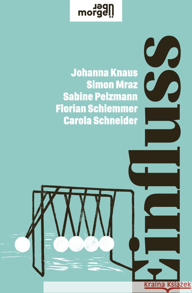 Einfluss Knaus, Johanna, Schlemmer, Florian, Schneider, Carola 9783218014403