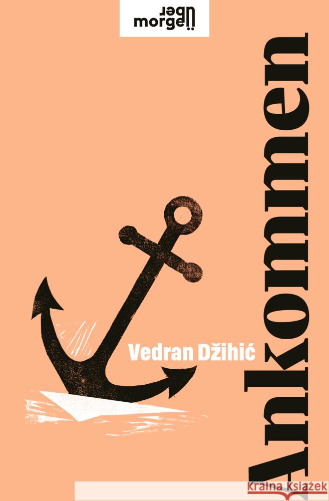 Ankommen Dzihic, Vedran 9783218014427 Verlag Kremayr & Scheriau