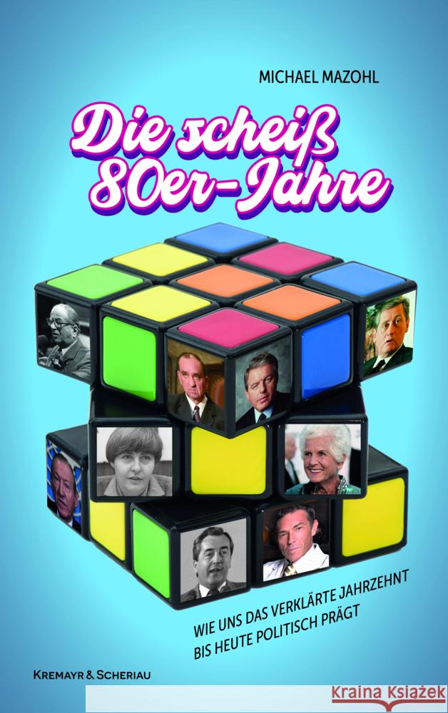 Die scheiß 80er-Jahre Mazohl, Michael 9783218014601