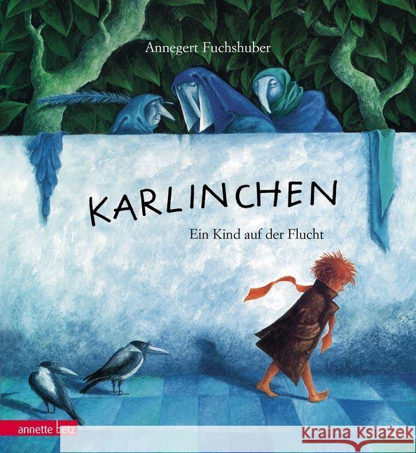 Karlinchen : Ein Kind auf der Flucht Fuchshuber, Annegert 9783219116922 Betz, Wien