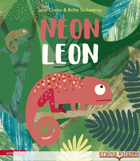Neon Leon : Bilderbuch Clarke, Jane 9783219117387