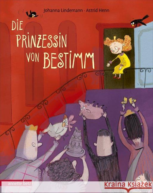 Die Prinzessin von Bestimm : Bilderbuch Lindemann, Johanna 9783219117660 Betz, Wien