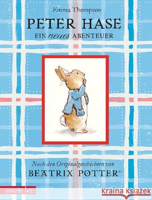 Peter Hase - Ein neues Abenteuer : Nach den Originalgeschichten von Beatrix Potter. Geschenkbuch-Ausgabe Thompson, Emma 9783219117967