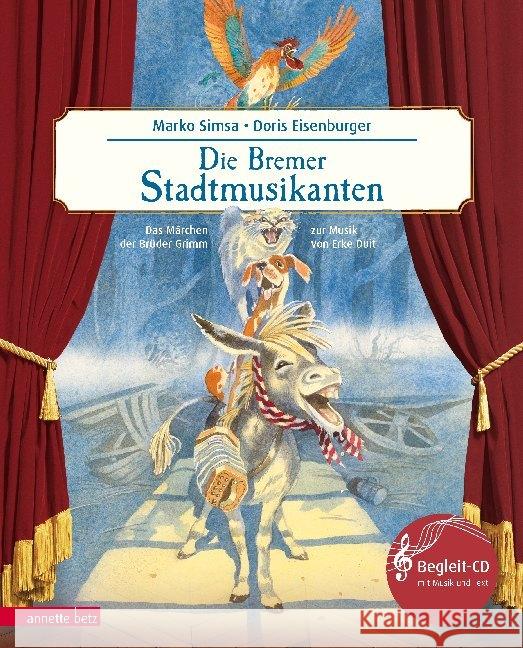 Die Bremer Stadtmusikanten, m. Audio-CD : Das Märchen der Brüder Grimm zur Musik von Erke Duit Simsa, Marko 9783219118148