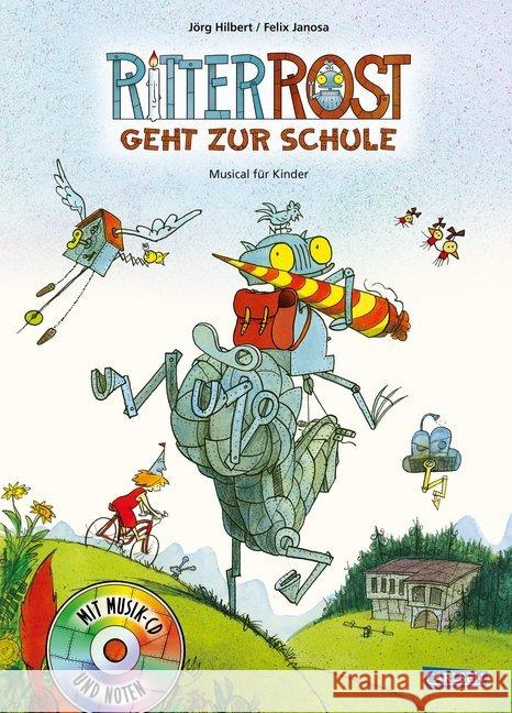 Ritter Rost geht zur Schule, m. Audio-CD : Musical für Kinder Hilbert, Jörg 9783219118377