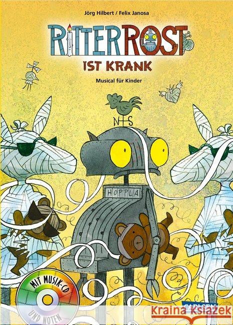 Ritter Rost ist krank, m. Audio-CD : Musical für Kinder Hilbert, Jörg 9783219118407