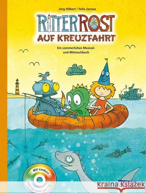 Ritter Rost auf Kreuzfahrt, m. Audio-CD : Ein sommerliches Musical- und Mitmachbuch Hilbert, Jörg 9783219118520
