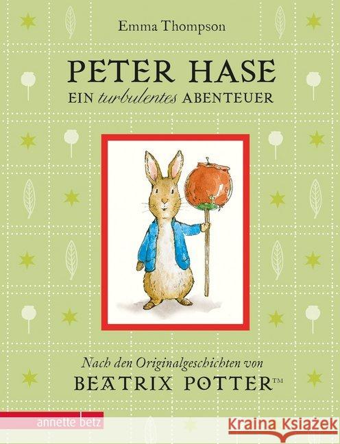 Peter Hase - Ein turbulentes Abenteuer : Mini-Format. Bilderbuch. Nach den Originalgeschichten Thompson, Emma 9783219118643